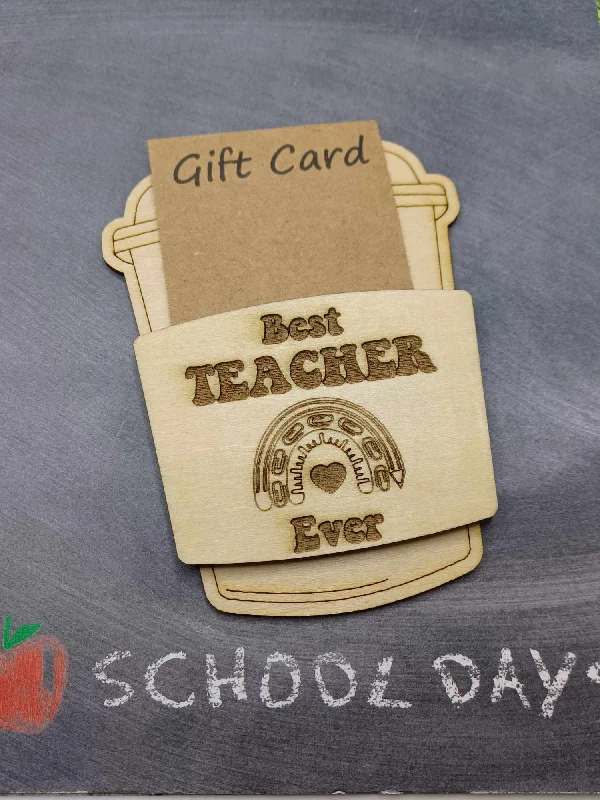 Best Teacher Ever Gift Card Holder