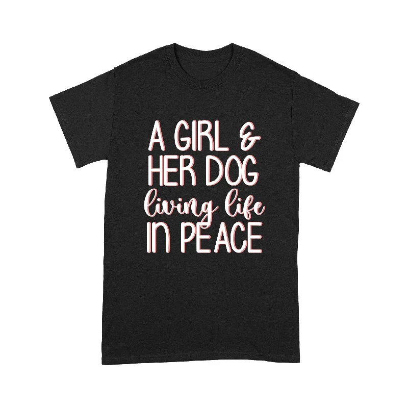 Dog Lover Shirt for Women - A Girl and Her Dog Living Life In Peace 2D T-shirt - Dog Mom Gift, Dog Mama Shirt, Dog Mom T-shirt, Dog Lover Tee, Dog Lover Shirt - JTSD117 A02M01 Dog Lover Shirt for Women - A Girl and Her Dog Living Life In Peace 2D T-shirt - Dog Mom Gift, Dog Mama Shirt, Dog Mom T-shirt, Dog Lover Tee, Dog Lover Shirt - JTSD117 A02M01