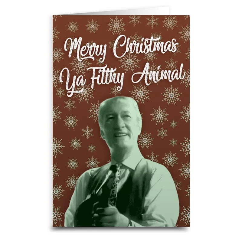 Christmas Jolly Festivities Merry Christmas Ya Filthy Animal Card