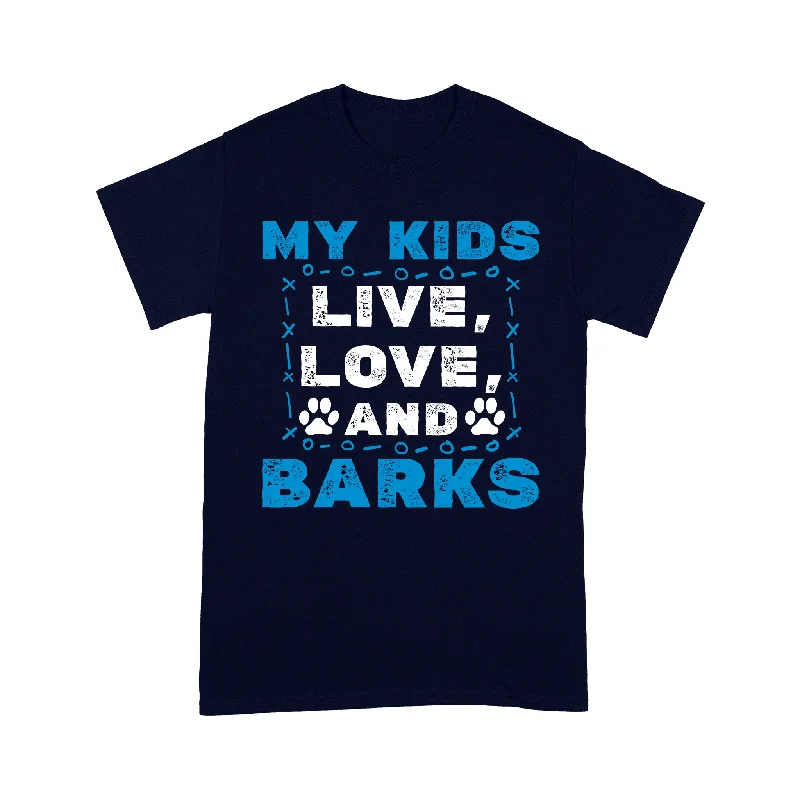 Funny DOG Lover Shirt - My Kids Live Love Barks T-shirt - Dog Lover Graphic Tee, Gift for Dog Mom Dog Dad Dog Lover Funny Dog Shirt Dog Owner Gift - JTSD121 A02M05 Funny DOG Lover Shirt - My Kids Live Love Barks T-shirt - Dog Lover Graphic Tee, Gift for Dog Mom Dog Dad Dog Lover Funny Dog Shirt Dog Owner Gift - JTSD121 A02M05