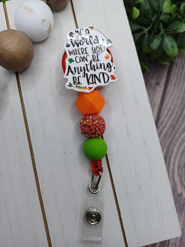 In a World Where you can be Anything, Be Kind Retractable Beaded Badge Reel