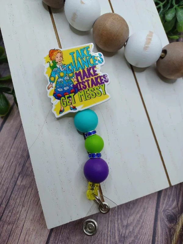 Take Chances Make Mistakes Get Messy Beaded Badge Reel