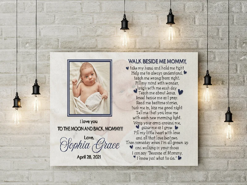New Mom Canvas Custom Baby Photo, Walk Beside Me Mommy, First Mother's Day Gift, 1st Time Mother Canvas| N2467 New Mom Canvas Custom Baby Photo, Walk Beside Me Mommy, First Mother's Day Gift, 1st Time Mother Canvas| N2467