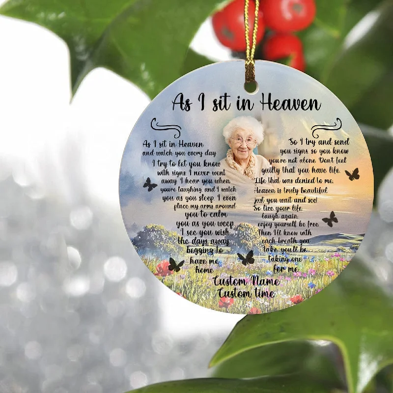 Personalized Memorial Ornament - As I Sit in Heaven, Christmas Remembrance Decor, Custom Memorial Gift for Loss of A Loved One| NOM197 Personalized Memorial Ornament - As I Sit in Heaven, Christmas Remembrance Decor, Custom Memorial Gift for Loss of A Loved One| NOM197