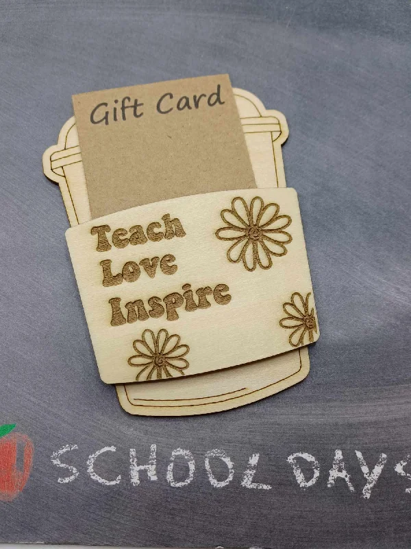 Teach Love Inspire Wooden Gift Card Holder