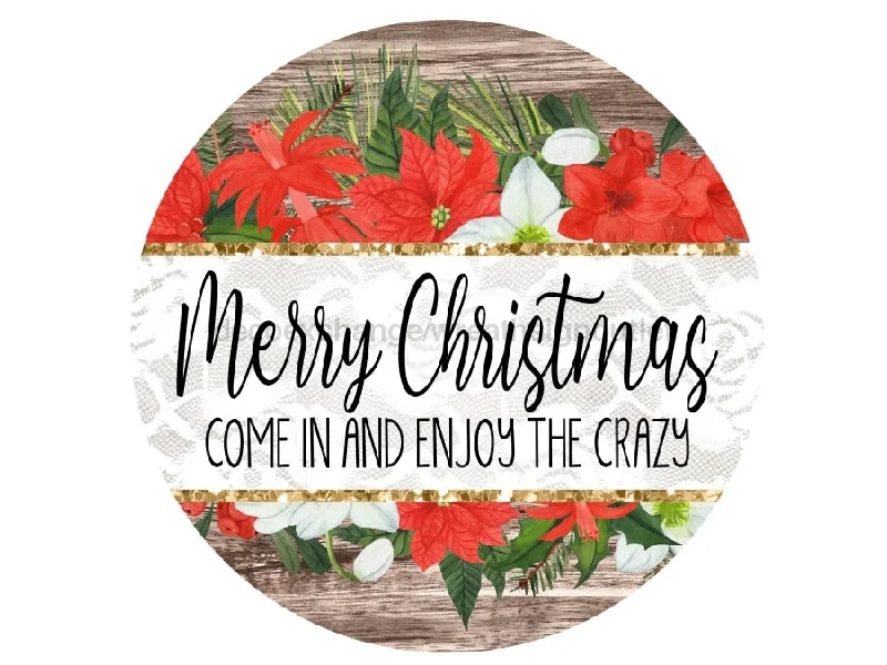 Christmas Cheerful Holiday Atmosphere Funny Christmas Door Hanger, Hope You Enjoy The Crazy, Wood Grain Christmas, DECOE-2656, Round Sign, 18" Wood Round Christmas Cheerful Holiday Atmosphere Funny Christmas Door Hanger, Hope You Enjoy The Crazy, Wood Grain Christmas, DECOE-2656, Round Sign, 18" Wood Round