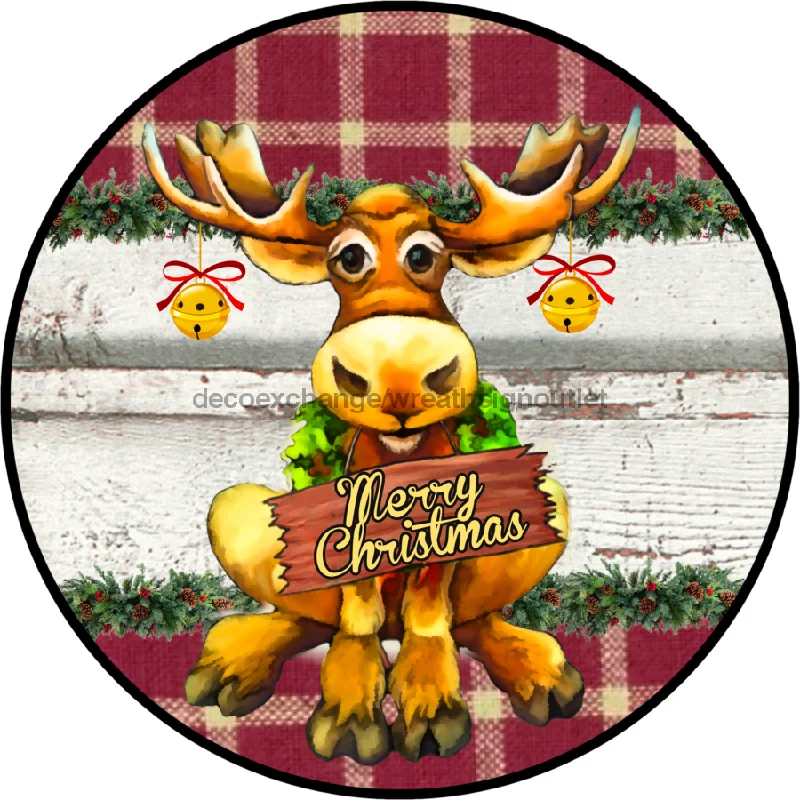 Wreath Sign, Christmas Sign, Christmas Moose, 18" Wood Round,  Sign, DECOE-331, Sign For Wreath, 18" Wood Round